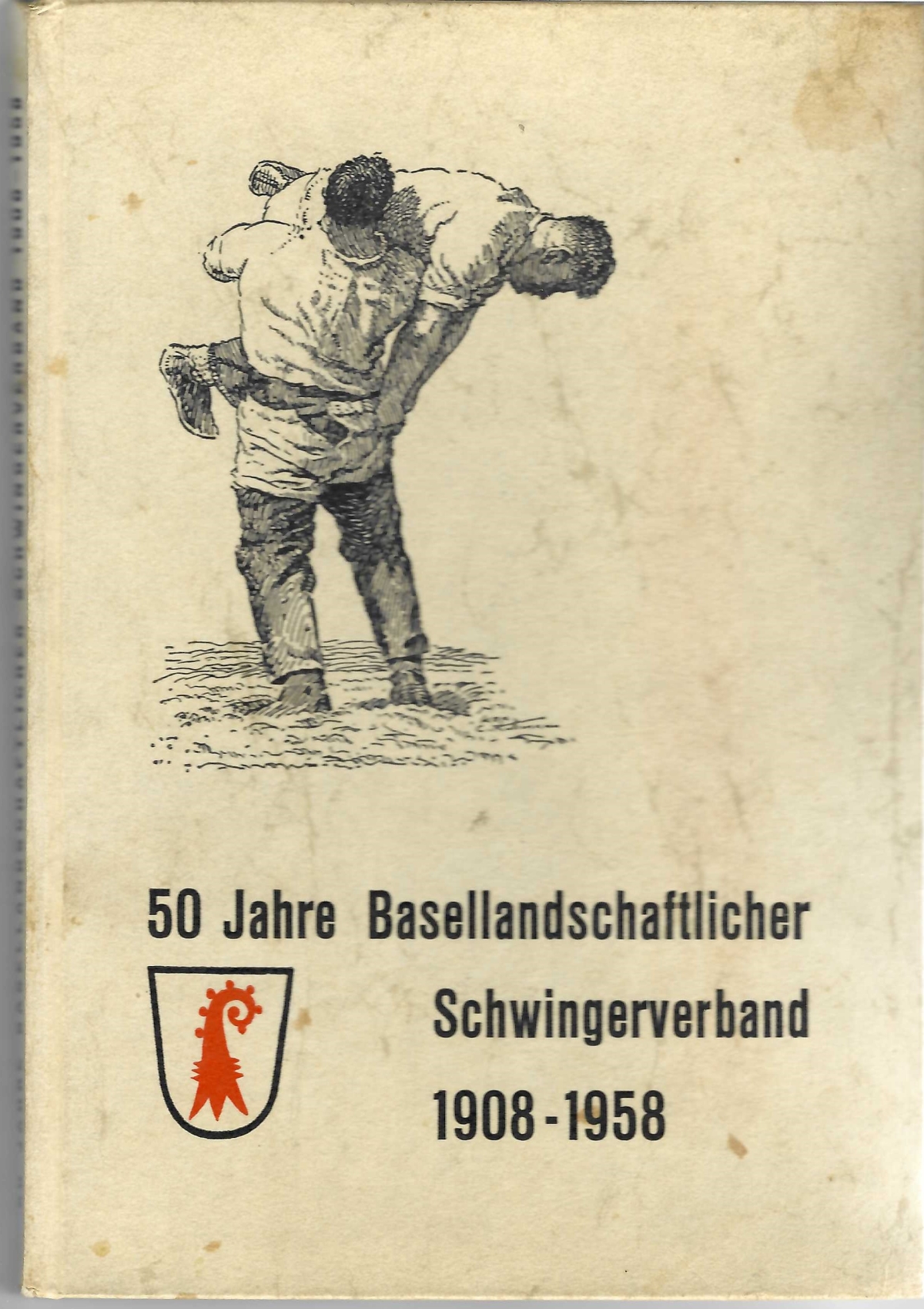 <p>50 Jahre Basellandschaftlicher Schwingerverband 1908-1958 , Buch guter Zustand</p>
